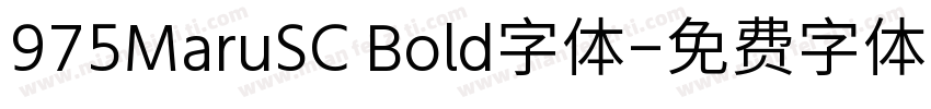 975MaruSC Bold字体字体转换